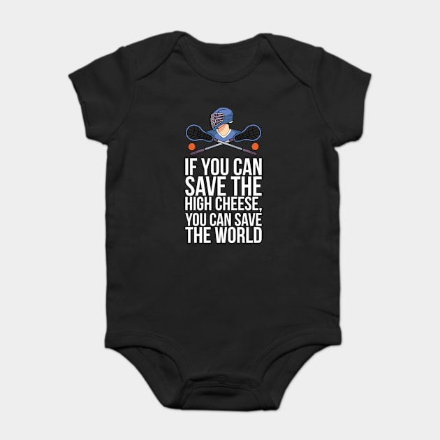 If You Can Save The High Cheese You Can Save The World Baby Bodysuit by positivedesigners